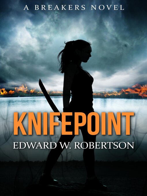 Title details for Knifepoint by Edward W. Robertson - Available